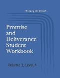 Promise and Deliverance Student Workbook: Volume 1, Level 4
