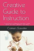 Creative Guide to Instruction: A Quick Reference of Modifications that Work for Infants, Toddlers, and Children with Mild to Severe Delays