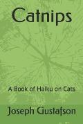 Catnips: A Book of Haiku on Cats