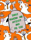 Spooky Coloring And Activity Book For Kids: Fun Pages To Color, Also Mazes, Word Search, Drawing, And Doodling Pages
