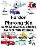 Svenska-Vietnamesiska Fordon/Phương tiện Barns tv?spr?kiga bildordbok