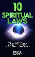 10 Spiritual Laws: That will Solve ALL Your problems