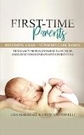 First-Time Parents Box Set: Becoming a Dad + Newborn Care Basics - Pregnancy Preparation for Dads-to-Be and Expecting Moms