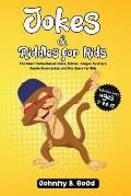 Jokes and Riddles for Kids: The Smart Collection Of Jokes, Riddles, Tongue Twisters, and funniest Knock-Knock Jokes Ever (ages 7-9 8-12)