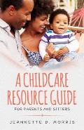 A Childcare Resource Guide for Parents & Sitters