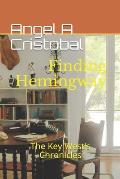 Finding Hemingway: The Key West's Chronicles