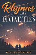 Rhymes With Divine Ties: Second Edition