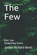 The Few: One -- Something Green