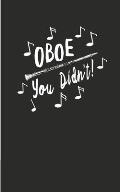 Oboe You Didn't: Marching Band Dot Grid Book With Funny Oboe Matte Cover High School College Musical Instruments