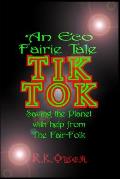 Tik Tok: An Eco Fairy Tale