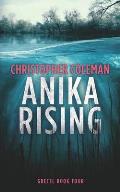 Anika Rising (Gretel Book Four)