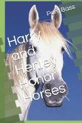 Harry and Henley Honor Horses