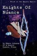Knights Of Nuance: First of the Nuance Series