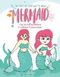 The Step-by-Step Way to Draw Mermaid: A Fun and Easy Drawing Book to Learn How to Draw Mermaids