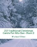 20 Traditional Christmas Carols For Alto Sax - Book 2: Easy Key Series For Beginners