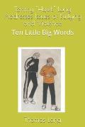 Tommy Hawk Long Addresses Issues of Bullying and Violence: Ten Little Big Words