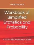Workbook of Simplified Statistics and Probability: A Maths Self-Assessment Guide