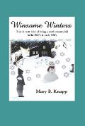 Winsome Winters: True & tasty tales of being a north country kid in the 1940's and early 1950's