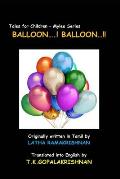Balloon...! Balloon...!!: Tales for children - Mylee Series