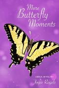 More Butterfly Moments: A Book of Poetry
