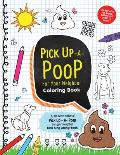 Pick Up a Poop for Your Neighbor Activity Book: Packed with Fun Games, Activities and Pages to Color!