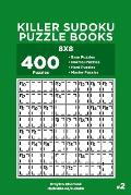 Killer Sudoku Puzzle Books - 400 Easy to Master Puzzles 8x8 (Volume 2)