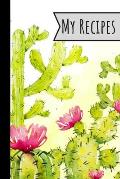 My Recipes: Recipe Book Cactus Design For Meals Ideal Presents For Mom 100 Entries