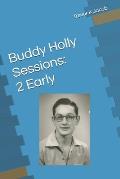 Buddy Holly Sessions: 2 Early