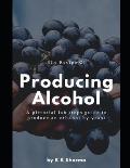 The Recipe Of Producing Alcohol: A pictorial lab steps guide