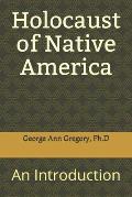 Holocaust of Native America: An Introduction