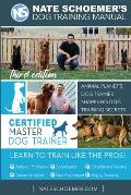 Nate Schoemer's Dog Training Manual: Animal Planet's Dog Trainer Shares His Dog Training Secrets