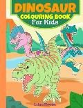 Dinosaur Colouring Book For Kids: Hours of fun with this creative cute dinosaur colouring book. Large size with pictures on alternate pages to prevent