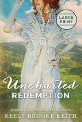 Uncharted Redemption: Large Print