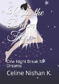 Mila the Dream Fairy: One Night Break for Dreams