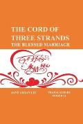 The Cord of Three Strands: The Blessed Marriage