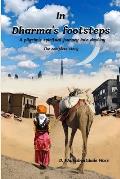 In Dharma's Footsteps: A pilgrim's journey