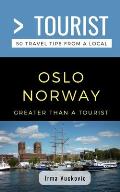 Greater Than a Tourist- Oslo Norway: 50 Travel Tips from a Local