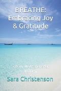 Breathe: 7 Daily Meditations for Women: Embracing Joy & Gratitude