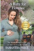 A Baby For Florence LARGE PRINT: Amish Romance