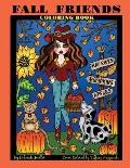 Fall Friends: Fall Friends Coloring Book. Fall girls and their furry friends are ready for the season in this whimsical book full of