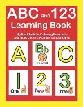 ABC and 123 Learning Book: My First Toddler Coloring Book With Alphabet Letters, Numbers and Shapes