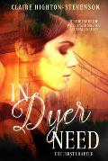In Dyer Need: The First Chapter