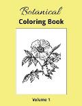 Botanical Coloring Book Volume 1