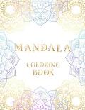 Mandala Coloring Book: White Gold Purple Beautiful Coloring Book - 8.5 x 11 inches - For Adults - Alternate as a Gift -