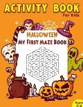 My First Maze Book Halloween Activity Book For Kids: Ages 4-8 Perfect Gift