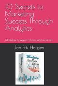 10 Secrets to Marketing Success Through Analytics: Marketing Analytics Articles with Insider Tips