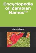 Encyclopedia of Zambian Names(TM)