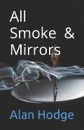 All Smoke & Mirrors
