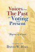 Voices from the Past for Voting in the Present