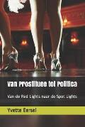 Van Prostituee tot Politica: Van de Red Lights naar de Spot Lights